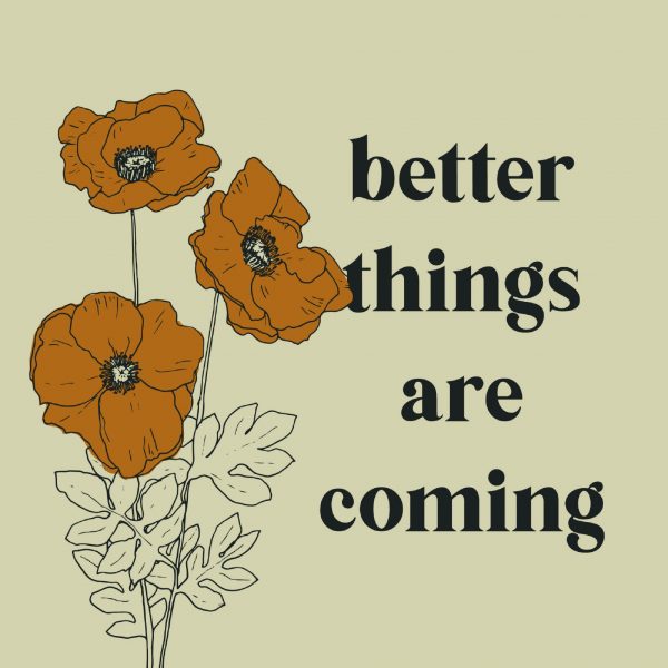 Better Things Are Coming - Green